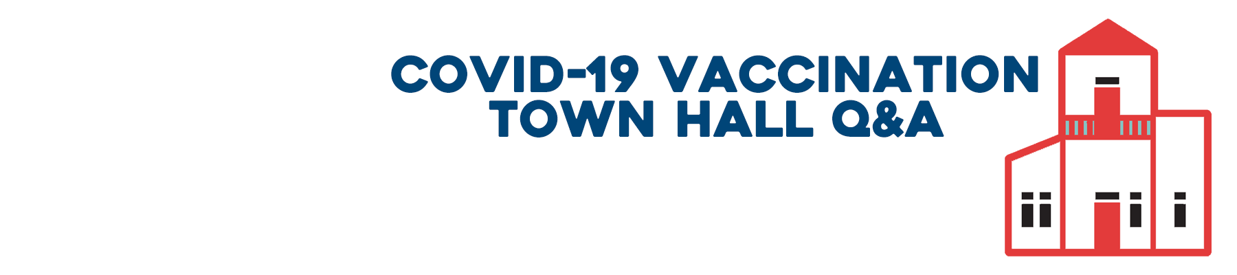 COVID-19 Vaccine Town Hall Q&A