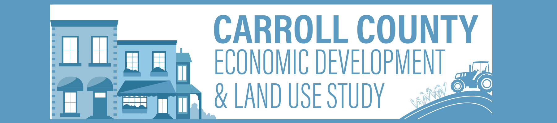 Carroll County Economic Development and Land Use Study  Public Workshop