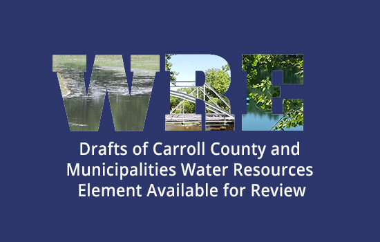 Drafts of Carroll County and Municipalities Water Resources Element  Available for Review