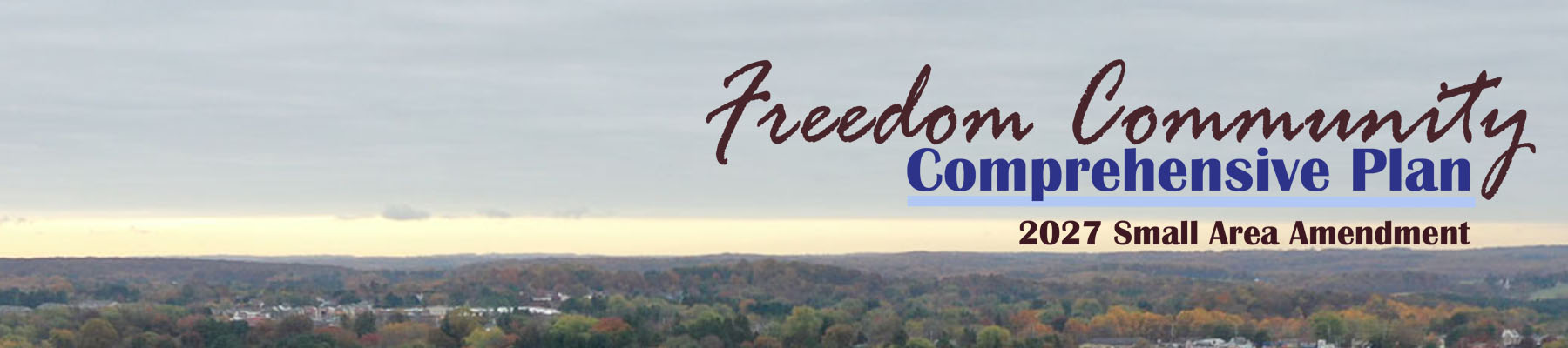 Freedom Community Comprehensive Plan 2027 Small Area Amendment