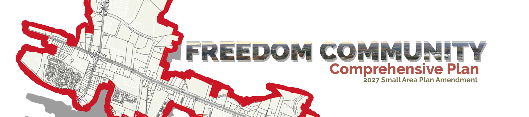 Freedom Small Area Plan Visioning Public Open House